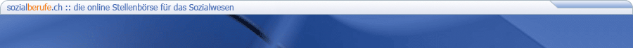 sozialberufe.ch - der online Stellenmarkt für das Sozialwesen und das Gesundheitswesen in der Schweiz